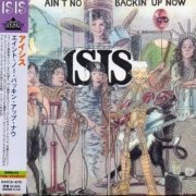 Isis - Ain't No Backin' Up Now (2007 Japan Edition)