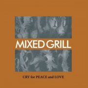 Mixed Grill - Cry For Peace And Love (1979)