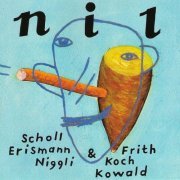 Scholl / Erismann / Niggli & Frith / Koch / Kowald - NIL (1995)