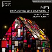 Giorgio Koukl and Virginia Rossetti - Rieti: Complete Piano Solo & Duo Works, Vol. 1 (2023)