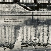 Anja Lechner / Francois Couturier  - Lontano (2020) [Hi-Res]