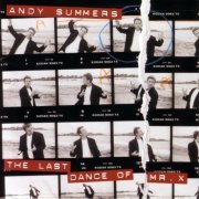 Andy Summers - The Last Dance Of Mr. X (1997)