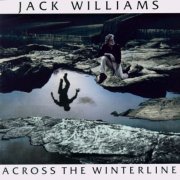 Jack Williams - Across the Winterline (1999)