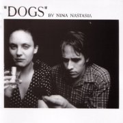 Nina Nastasia - Dogs (2004)