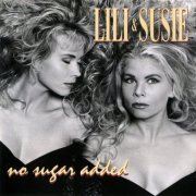 Lili & Susie - No Sugar Added (1992)