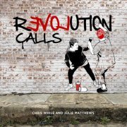 Chris While, Julie Matthews - Revolution Calls (2019)