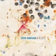 Steve Dawson - Ghosts (2024)