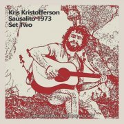 Kris Kristofferson - Sausalito 1973 Set Two - Live American Radio Broadcast (Live) (2022)