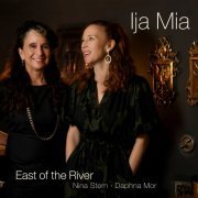 East of the River, Nina Stern, Daphna Mor - Ija Mia: Soundscape of the Sephardic Diaspora (2024) [Hi-Res]