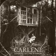 Carlene - Looking Out My Window (2023)