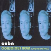 Coba - Conscious Nega (Subconscious) (1998)