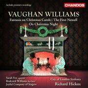 Richard Hickox, City Of London Sinfonia, Sarah Fox, Roderick Williams, Joyful Company of Singers - Vaughan Williams: Christmas Music (2006) [Hi-Res]