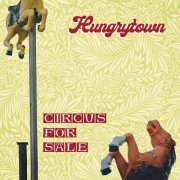 Hungrytown - Circus For Sale (2024)