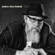 Anders Chico Lindvall - Debut (2019)
