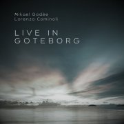 Lorenzo Cominoli & Mikael Godée - Live in Goteborg (2024) [Hi-Res]