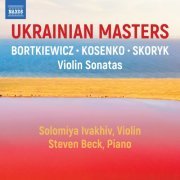 Solomiya Ivakhiv, Steven Beck - Ukrainian Masters (2024) [Hi-Res]