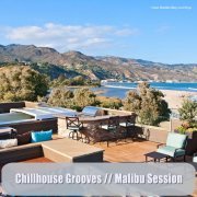 Chillhouse Grooves: Malibu Session (2013)