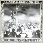 Outskirts Of Infinity - Lord Of The Dark Skies (1987/1992)