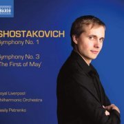 Royal Liverpool Philharmonic Orchestra, with Royal Liverpool Philharmonic Choir, Vasily Petrenko - Shostakovich: Symphonies Nos. 1 & 3 (2011) [Hi-Res]