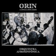 Orquestra Afrosinfônica - Orín, a Língua dos Anjos (2020) Hi-Res