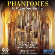 Harald Feller - Phantomes An Organ Spectacular (2006) [SACD]