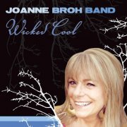 Joanne Broh Band - Wicked Cool (2015)