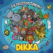 DIKKA - Die tollsten Tage mit DIKKA (2024) Hi-Res