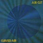 Curved Air - Air Cut (1973) LP