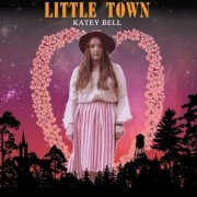 Katey Bell - Little Town (2020)