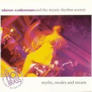 Steve Coleman - Myths, Modes & Means Live In Paris (1995)