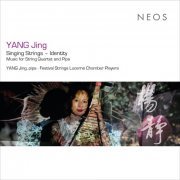 Yang Jing, Festival Strings Lucerne - Yang Jing: Works for String Quartet and Pipa (2024) [Hi-Res]