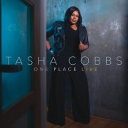 Tasha Cobbs Leonard - One Place Live (Deluxe Edition) (2015)
