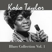 Koko Taylor - Koko Taylor, Blues Collection Vol. 1 (2023)