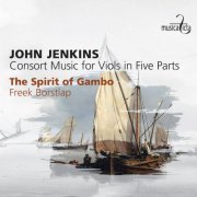 The Spirit of Gambo, Freek Borstlap - Jenkins: Consort Music for Viols in Five Parts (2019) [Hi-Res]