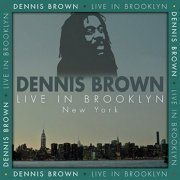 Dennis Brown - Live In Brooklyn, NY 1987 (2016)