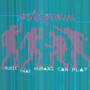 Autogramm - Music That Humans Can Play (2023)