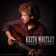 Keith Whitley - Where To Begin? (Live) (1985)