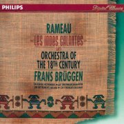 Orchestra of the 18th Century, Frans Brüggen - Rameau: Les Indes Galantes Suite (1994)