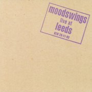 Moodswings - Live At Leeds (1994)
