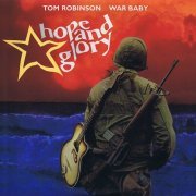 Tom Robinson - War Baby - Hope & Glory (Reissue) (1984)