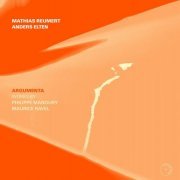 Mathias Reumert - Argumenta - Works by Philippe Manoury and Maurice Ravel (2023)