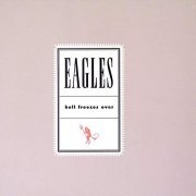 Eagles - Hell Freezes Over (Remaster 2018) (1994/2019)