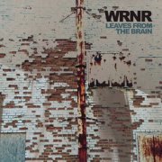 WRNR - Leaves From The Brain (2023)