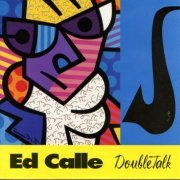 Ed Calle - DoubleTalk (1996)