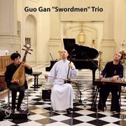Guo Gan Swordmen Trio - Guo Gan Swordmen Trio (2022) [Hi-Res]