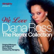 Diana Ross - Almighty Presents: We Love Diana Ross - The Remix Collection (2009)