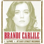 Brandi Carlile - Live At Easy Street Records (2009)