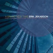 ERIK JEKABSON - A Brand New Take (2016) lossless