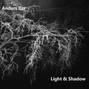 Anders Ilar - Light & Shadow (2023)
