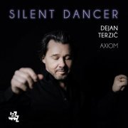 Dejan Terzić and Axiom - Silent Dancer (2021) [Hi-Res]